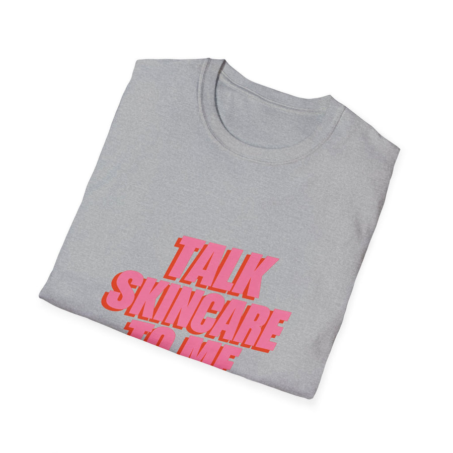 Talk Skincare to Me Graphic T-Shirt