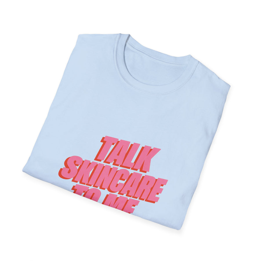 Talk Skincare to Me Graphic T-Shirt